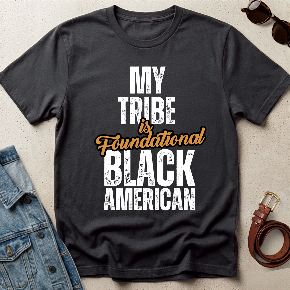 T-Shirt 'My Tribe is Foundational Black American' - FBA shirt