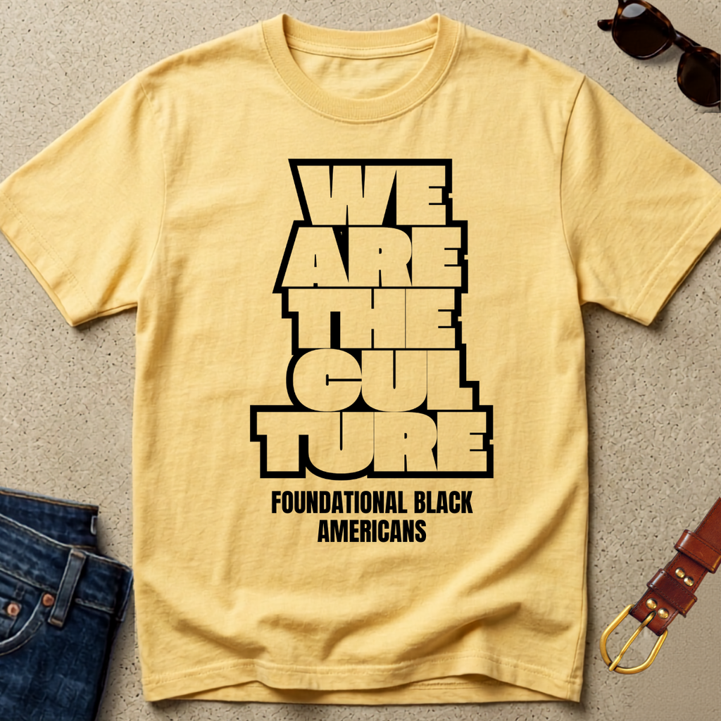 We Are The Culture T-Shirt —  FBA