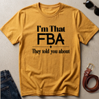 That FBA Funny T-Shirt