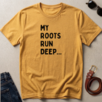 My Roots Run Deep T-Shirt — Inspirational Heritage Graphic Tee