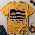 Built the USA T-Shirt — "Foundational Black Americans" Patriotic Tee