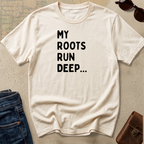 My Roots Run Deep T-Shirt — Inspirational Heritage Graphic Tee