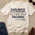 T‑Shirt — “To Delineate Is To Transform Chaos Into Clarity” Inspirational Quote Tee