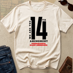 "We Are The 14th" Amendment T- Shirt