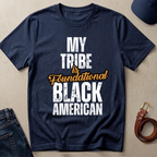 T-Shirt 'My Tribe is Foundational Black American' - FBA shirt