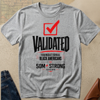 "Validated - Foundational Black Americans" Statement Tee