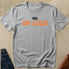 FBA On Code T-Shirt