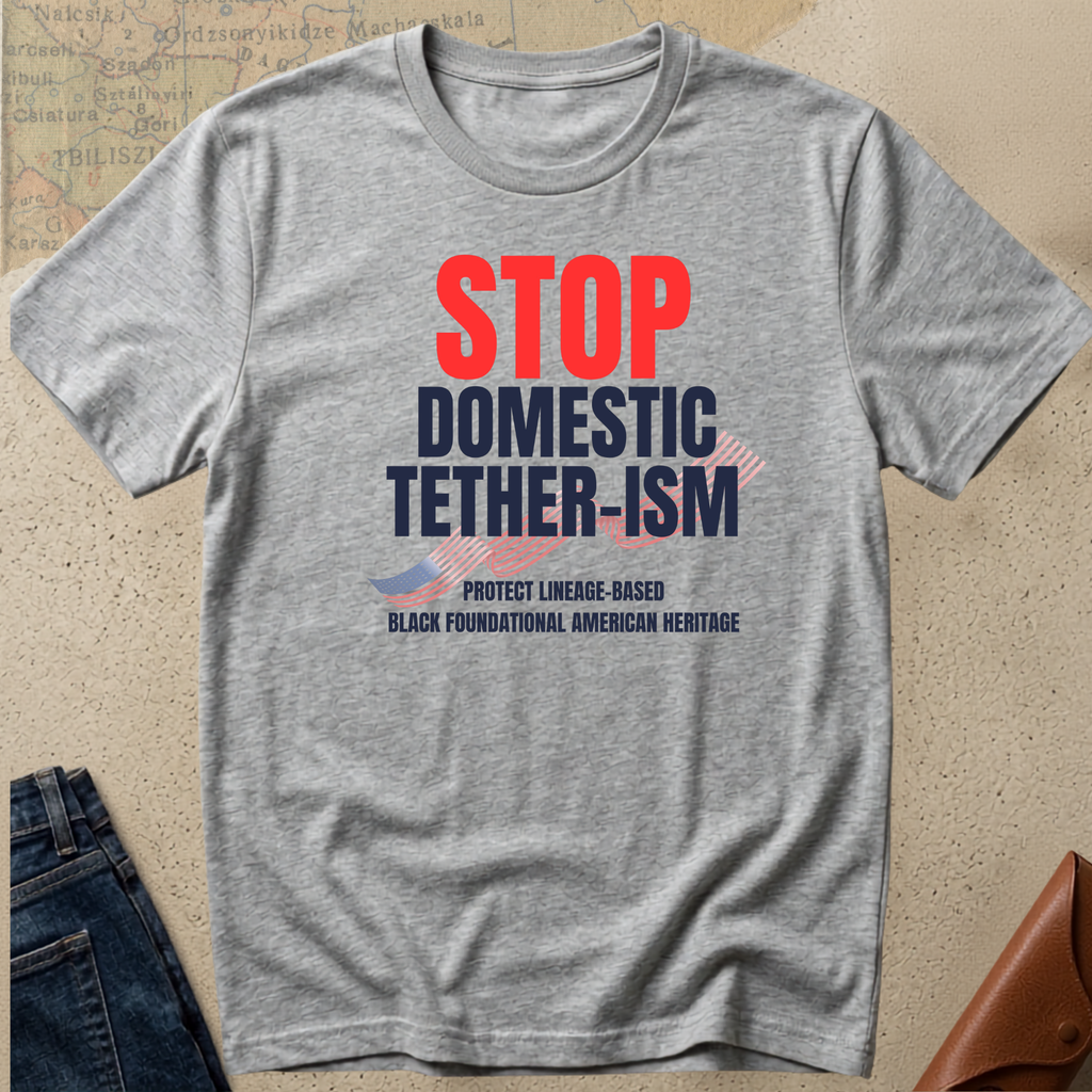 Stop Domestic Tether-ism T-Shirt