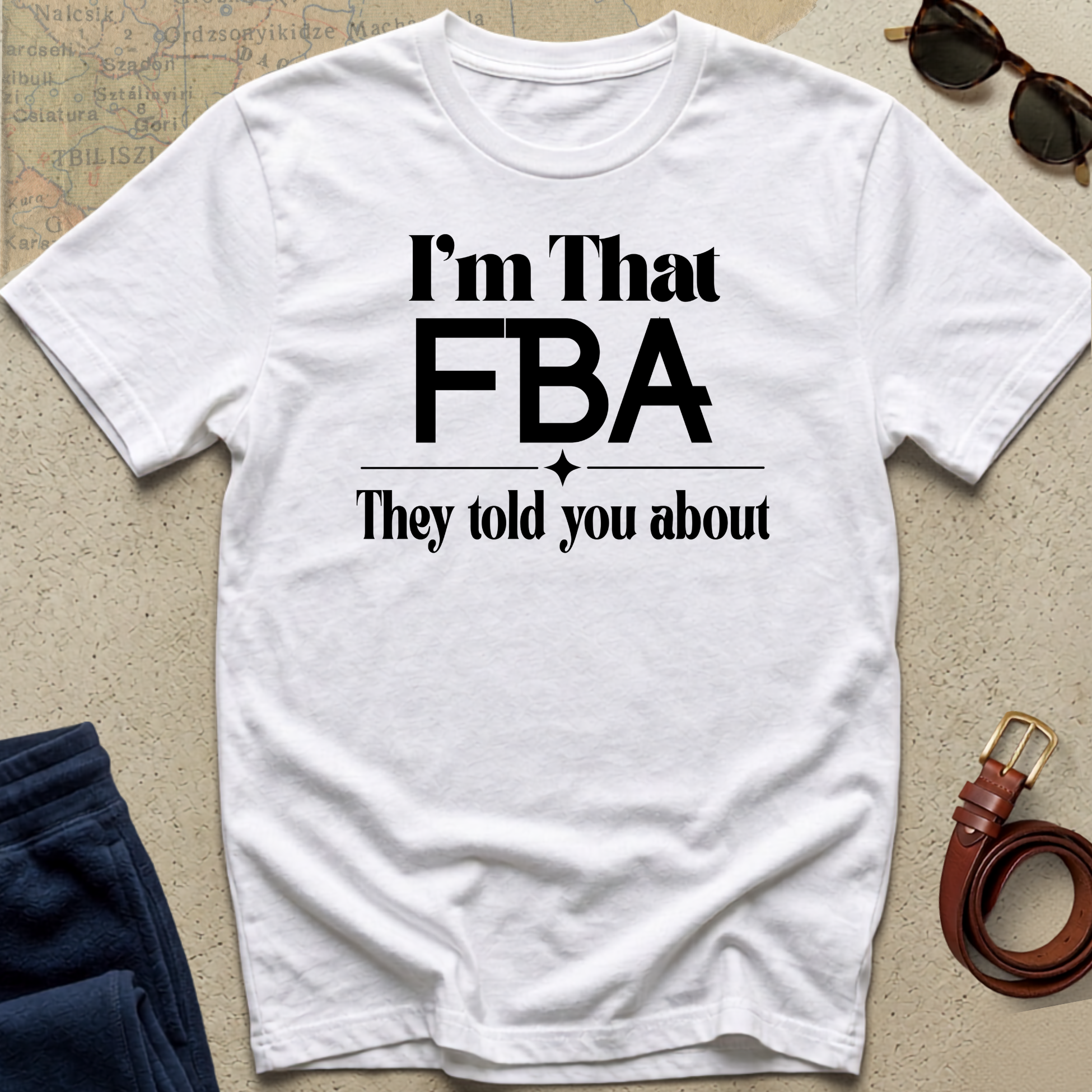That FBA Funny T-Shirt