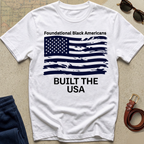 Built the USA T-Shirt — "Foundational Black Americans" Patriotic Tee