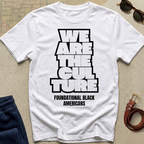 We Are The Culture T-Shirt —  FBA