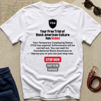 T-Shirt — "Your Free Trial Has Ended" Statement Tee