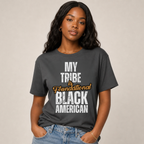 T-Shirt 'My Tribe is Foundational Black American' - FBA shirt