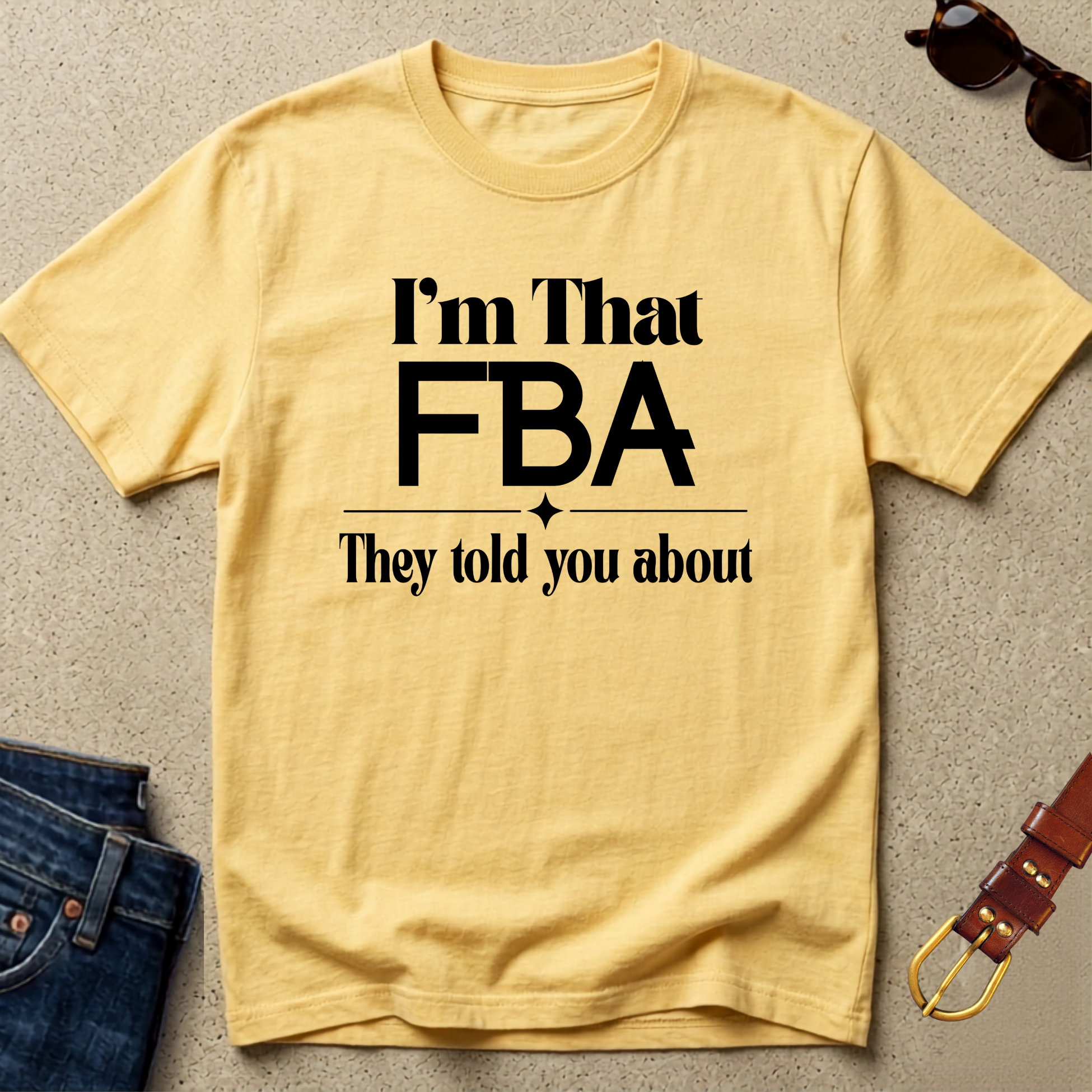That FBA Funny T-Shirt