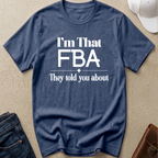 That FBA Funny T-Shirt